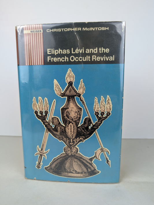 Christopher McIntosh - Eliphas Levi and the French Occult Revival