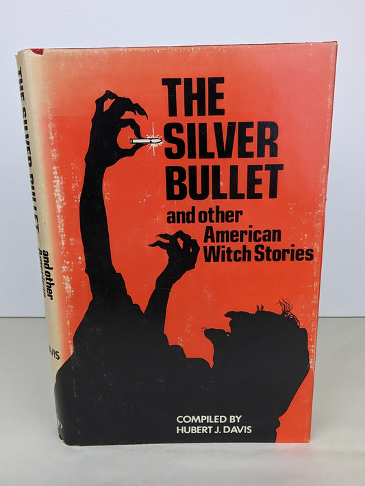 Hubert Davis - The Silver Bullet and other American Witch Stories